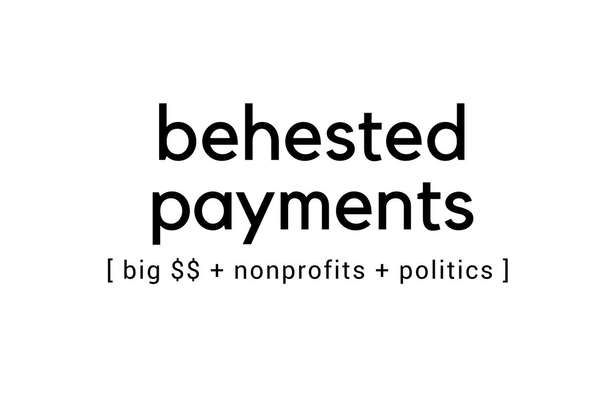 Behested Payments: Institutionalized Political Corruption