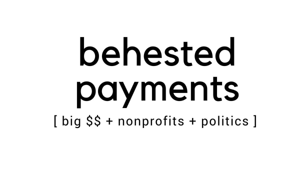 Behested Payments: Institutionalized Political Corruption