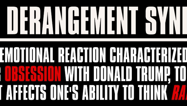 A Deep Dive Into Trump Derangement Syndrome